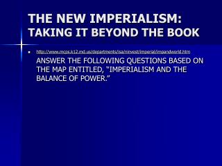 THE NEW IMPERIALISM: TAKING IT BEYOND THE BOOK