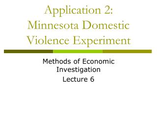 Application 2: Minnesota Domestic Violence Experiment