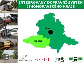 INTEGROVANÝ DOPRAVNÍ SYSTÉM JIHOMORAVSKÉHO KRAJE