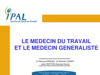 LE MEDECIN DU TRAVAIL ET LE MEDECIN GENERALISTE