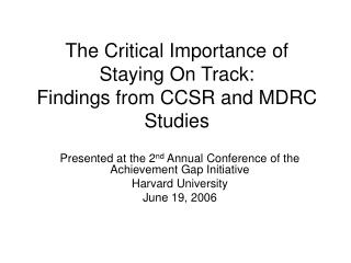 The Critical Importance of Staying On Track: Findings from CCSR and MDRC Studies