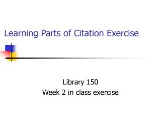 Learning Parts of Citation Exercise