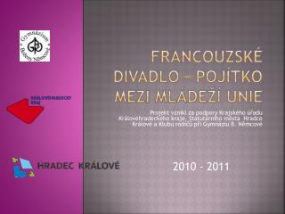 Francouzské divadlo – pojítko mezi mládeží Unie