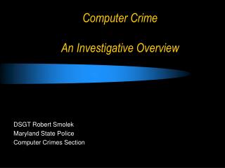 Computer Crime An Investigative Overview