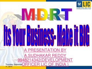 A PRESENTATION BY A.SUDHAKAR REDDY 9948214342(DEVELOPMENT OFFICER LIC OF INDIA )