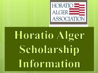 Horatio Alger Scholarship Information