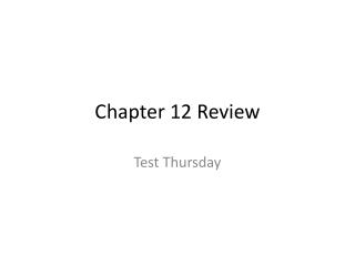 Chapter 12 Review