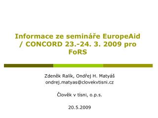 Informace ze semináře EuropeAid / CONCORD 23.-24. 3. 2009 pro FoRS