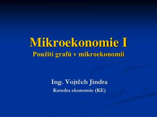 Mikroekonomie I Použití grafů v mikroekonomii