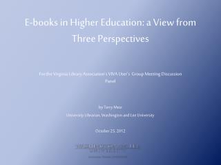 E-books in Higher Education: a View from Three Perspectives