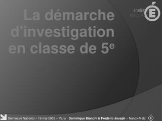 La démarche d'investigation en classe de 5 e