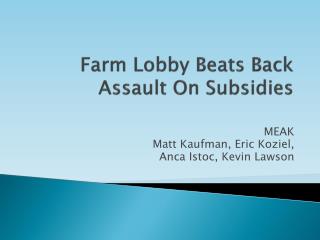 Farm Lobby Beats Back Assault On Subsidies