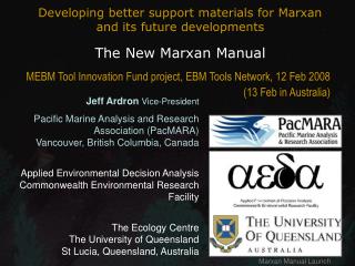 Developing better support materials for Marxan and its future developments The New Marxan Manual