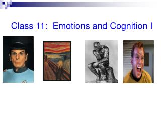 Class 11: Emotions and Cognition I