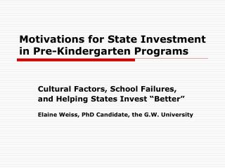 Motivations for State Investment in Pre-Kindergarten Programs