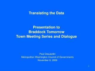 Translating the Data Presentation to Braddock Tomorrow Town Meeting Series and Dialogue