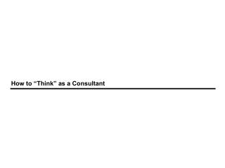 How to “Think” as a Consultant