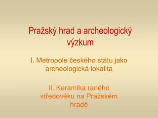Pražský hrad a archeologický výzkum