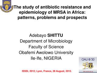 Adebayo SHITTU Department of Microbiology Faculty of Science Obafemi Awolowo University