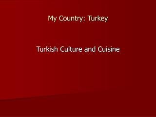 My Country: Turkey