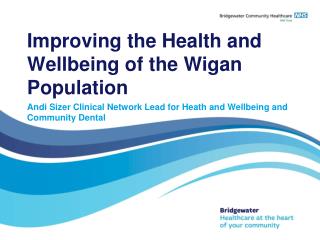 Improving the Health and Wellbeing of the Wigan Population