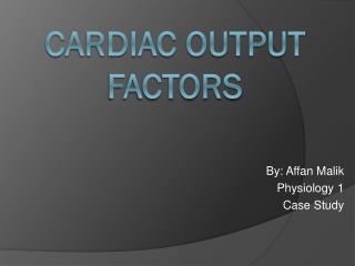 Cardiac output Factors