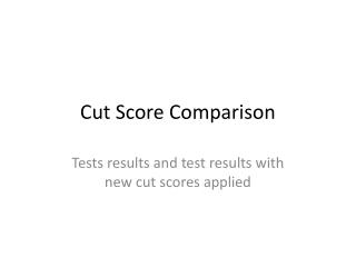 Cut Score Comparison