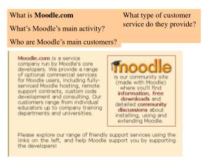 What is Moodle What’s Moodle’s main activity? Who are Moodle’s main customers?