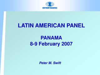 LATIN AMERICAN PANEL PANAMA 8-9 February 2007