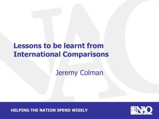 Lessons to be learnt from International Comparisons