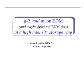 g-2 and muon EDM (and maybe deuteron EDM also) at a high intensity storage ring