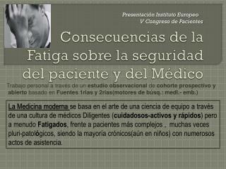 Consecuencias de la Fatiga sobre la seguridad del paciente y del Médico