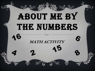 ABOUT ME BY THE NUMBERS