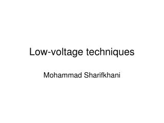 Low-voltage techniques