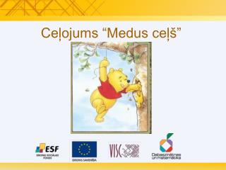 Ceļojums “Medus ceļš”