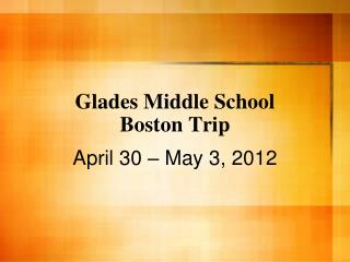 Glades Middle School Boston Trip