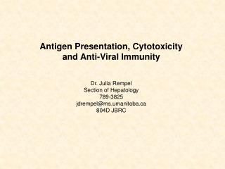 I. Antigen Presentation: MHC II Presentation MHC I Presentation C. Additional Considerations