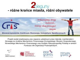 - różne krańce miasta, różni obywatele