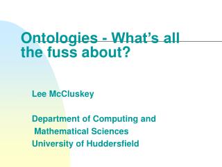 Ontologies - What’s all the fuss about?