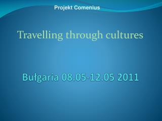 Bułgaria 08.05-12.05 2011