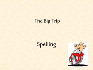 The Big Trip