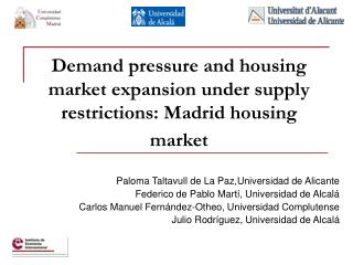 Demand pressure and housing market expansion under supply restrictions: Madrid housing market