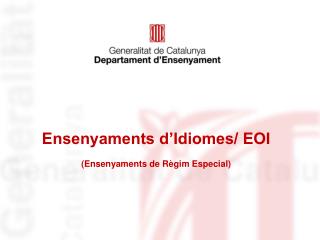 Ensenyaments d’Idiomes/ EOI (Ensenyaments de Règim Especial)