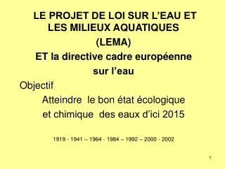 LE PROJET DE LOI SUR L’EAU ET LES MILIEUX AQUATIQUES (LEMA) ET la directive cadre européenne