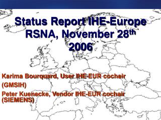 Status Report IHE-Europe RSNA, November 28 th 2006