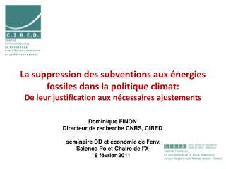 Dominique FINON Directeur de recherche CNRS, CIRED séminaire DD et économie de l’env.