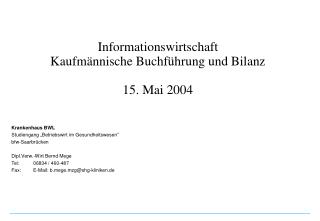 Informationswirtschaft Kaufmännische Buchführung und Bilanz 15. Mai 2004