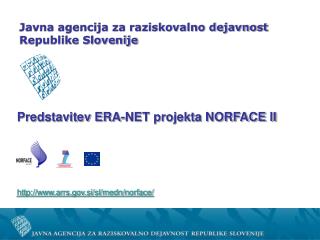 Predstavitev ERA-NET projekta NORFACE II arrs.si/sl/medn/norface/