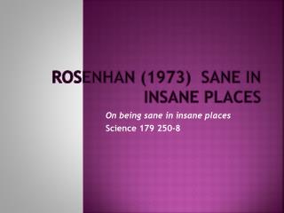 Rosenhan (1973) Sane in Insane places