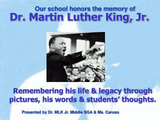 Remembering his life &amp; legacy through pictures, his words &amp; students’ thoughts.